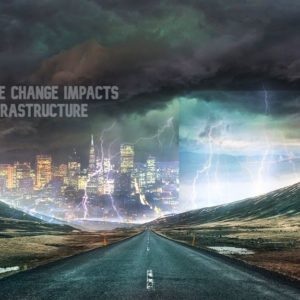 climate change impacts infrastructure