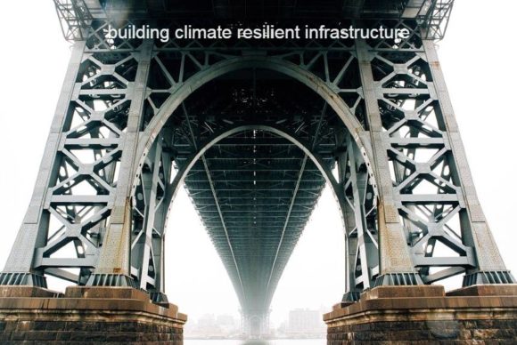 Seven Strategies for Climate-resilient Infrastructure - Climate