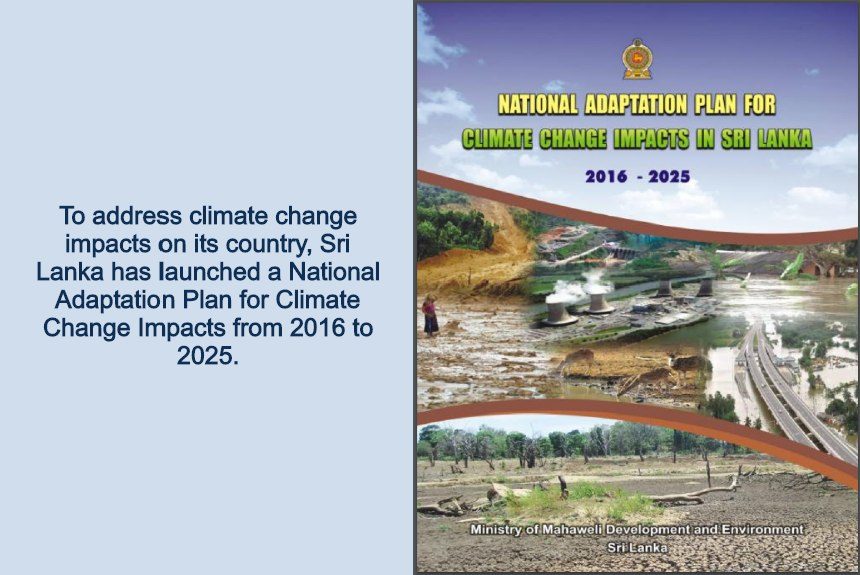Sri Lanka Launches National Adaptation Plan for Climate Change Impacts
