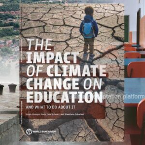 Climate Change Impacts on Education and the Governments’ Responses