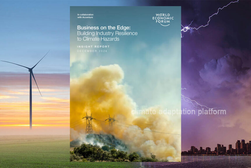 WEF Presents Business Case for Urgent Climate Adaptation Action