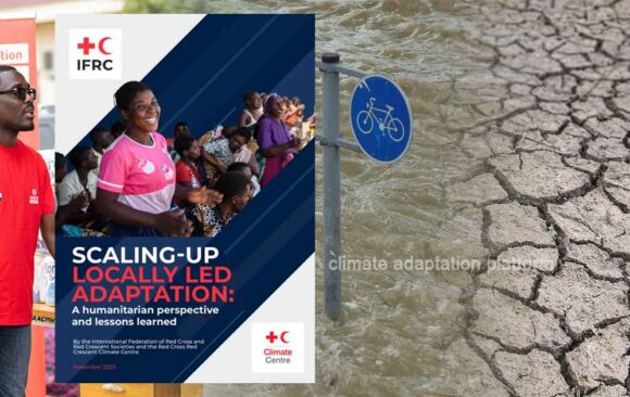 climate adaptation IFRC Makes a Powerful Case IFRC Highlights Urgency of Locally-Led Climate Adaptation