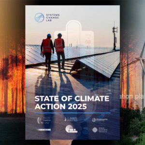 State of Climate Action 2025 – How Far the World Still Has to Go